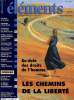 Eléments N° 107 Les chemins de la liberté Sommaire: les chemins de la liberté; L'Amérique, un l'empire aux pieds d'argile; Olivier Messiaen ...