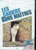 Les cahiers des bons maitres N°2 Sommaire: Pourquoi votre chat ronronne t-il?; La contraception des chats; Les maladies infectieuses et les ...