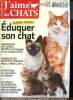 J'aime les chats Numéro spécial Eduquer son chat Sommaire: Eduquer son chat; comprendre son animal: déchiffrer son langage et son comportement; Lui ...