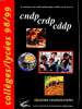 CNDP CRDP CDDP Le catalogue des outils pédagogiques Collèges lycées 98/99. Collectif