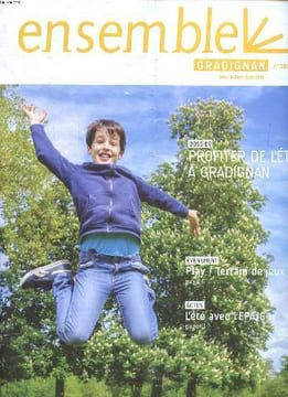 Ensemble Gradignan N°280 Profiter de l'été à Gradignan Juin Juillet Août 2016 Sommaire: Place aux gradignanais, Serge Gérard itinéraire d'un ...