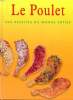 Le poulet 200 recettes du monde entier. Collectif