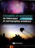 Conception et constructions de télescopes et astrographes amateurs. Collectif