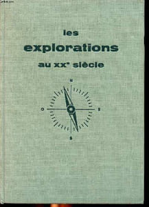Les explorations au XXè siècle
