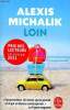 Loin Collection Le livre de poche N° 36116. Michalik Alexis