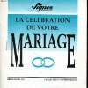 La célébration de votre mariage Hors série N°5 Collection Cahiers services. Collectif