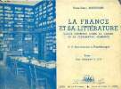 La France et sa littérature Guide complet dans le cadre de la civilisation mondiale Tome 1 Des origines à 1715 3è, 2è baccalauréat et propédeutique. ...