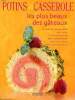 Potins de casseroles les plus beaux des gâteaux. Collectif