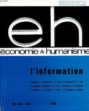 Economie & humanisme N° 192 mars avril 1970 L'information Sommaire: L'obbjectivité de l'information; Le droit de l'information; les aliénations de ...