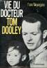 Vie du docteur Tom Dooley Collection Adolescent qui es tu ?. Weyergans Franz