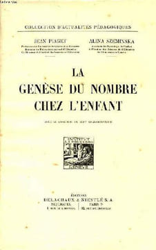 La genèse du nombre chez l'enfant Collection d'actualités pédagogiques. Piaget Jean et Szeminska Alina