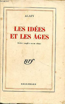Les idées et les âges Edition complète en un volume. Alain
