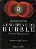 L'univers vu par Hubble Le nouveau visage du cosmos. Goodwin Simon