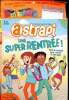 Astrapi N° 931 du 1er septembre 2019 Une super rentrée. Collectif