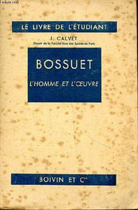 Bossuet l'homme et l'oeuvre Collection le livre de l'étudiant
