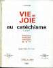Vie et joie au catéchisme 3è année Première profession solennelle de foi 4è édition. Derkenne F.