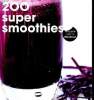 200 super smoothies Collection ma petite cuisine Matabout. Collectif