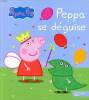Peppa se d&eacute;guise. Collectif
