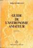 Guide de l'astronome amateur 2è édition. Godillon Didier