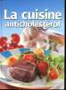 La cuisine anti cholestérol Collection Les Plaisirs de la table. Collectif