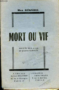 Mort ou vif pièce en deux actes et quatre tableaux