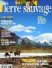 Terre sauvage N° 153 Patagonie Huit mois de chevauchée solitaire Sommaire: Patagonie Huit mois de chevauchée solitaire; Randonnées au bord de l'eau; ...