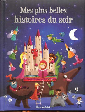 Mes plus belles histoires du soir Sommaire: Peter Pan; Sinbad le marin; Raiponce; Barbe-Bleue; Le livre de la jungle; Une sorcière à l'école; Le rêve ...