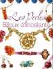 Les perles Bijoux étincelants Sommaire: Bague bleu lagon; Bracelet étoile perlée; Bague virginie; Collier perles d'Asie; Bracelet améthyste; Ras de ...