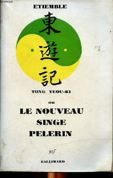 Tong Yeou-Ki ou Un nouveau singe pèlerin 2è édition. Etiemble