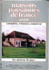Maisons paysannes de France Patrimoine rural connaitre, restaurer, conserver Les maisons de pays N&deg;104. Collectif