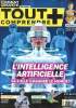 Comment ça marche devient tout comprendre + N° 94 Mai 2018 L'intelligence artificielle va t-elle changer le monde ? Sommaire: L'intelligence ...
