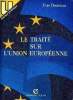 Le traité sur l'Union européenne. Doutriaux Yves