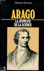 Arago la jeunesse de la science Collection un savant, une époque