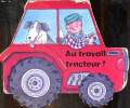 Au travail, tracteur!. Collectif