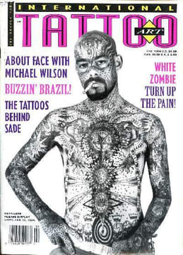 International Tattoo art Janvier 1994 About face with Michael Wilson Sommaire:About face with Michael Wilson Buzzin' Brazil The tattoos behind sade; ...