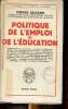 Politique de l'emploi et de l'éducation Collection Bibliothèque politique et économique. Jaccard Pierre