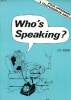 Who's speaking?. Fichou J.-P.