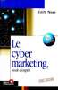 Le cyber marketing mode d'emploi. Nuss Edith