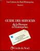 Les cahiers du chef d'entreprise N°1 Guide des services de la banque à l'entreprise. Collectif