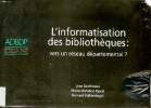 L'informatisation des biblitohèques: vers un réseau départemental?. Collectif