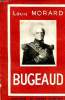 Bugeaud Collection Les grands coloniaux. Morard Louis