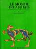 Le monde irlandais Histoire et civilisation du peuple irlandais. De Breffny Brian