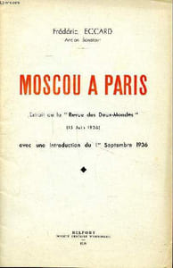 "Moscou à Paris Extrait de la ""Revue des Deux-Mondes"" (15 juin 1936) avec une introduction du 1er septembre 1936"
