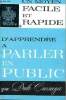 Un moyen facile et rapide d'apprendre à parler en public. Carnegie Dale