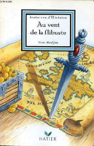 Au vent de la flibuste Collection histoire d'histoire N°18