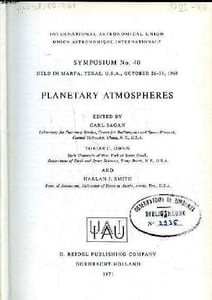 Planetary atmospheres Symposium N° 40 international astronomical union held in Marfa Texas, USA october 26-31, 1969