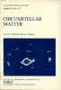 Circumstellar matter proceedings of the 122nd symposium of the international astronomical union held in Heidelberg F.R.G., June 23-27 1986 Sommaire: ...