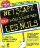 Netscape et me world wode web pour les nuls. Hoffman Paul E.