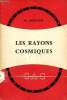 Les rayons cosmiques Collection Armand Colin. Morand M.