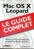 Mac Os X Leopard Le guide complet. Cherel Jean-Sébastien